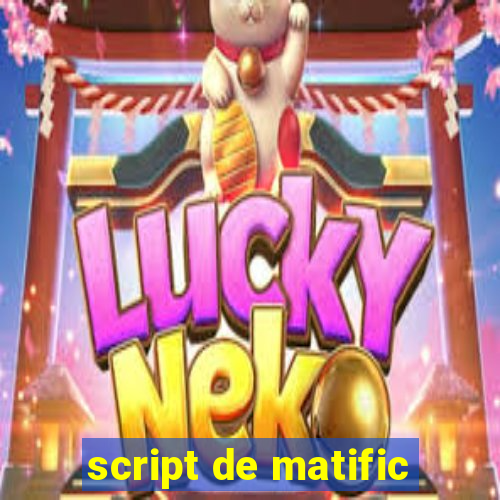 script de matific