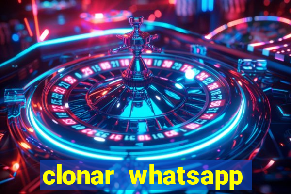 clonar whatsapp pelo email