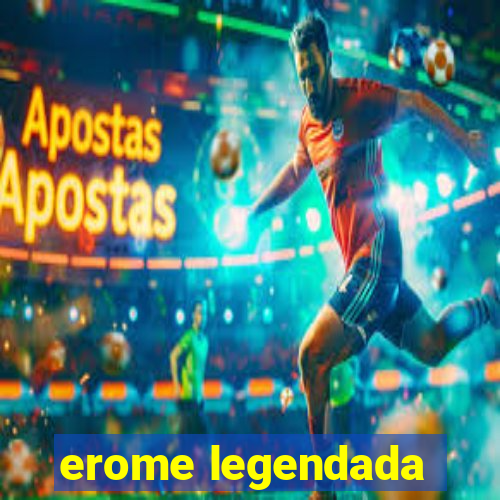 erome legendada