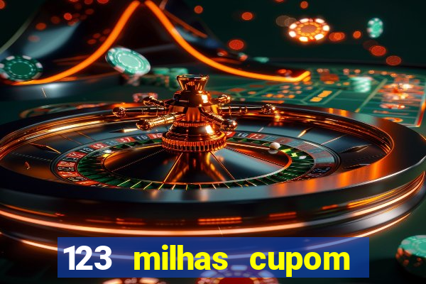 123 milhas cupom de desconto