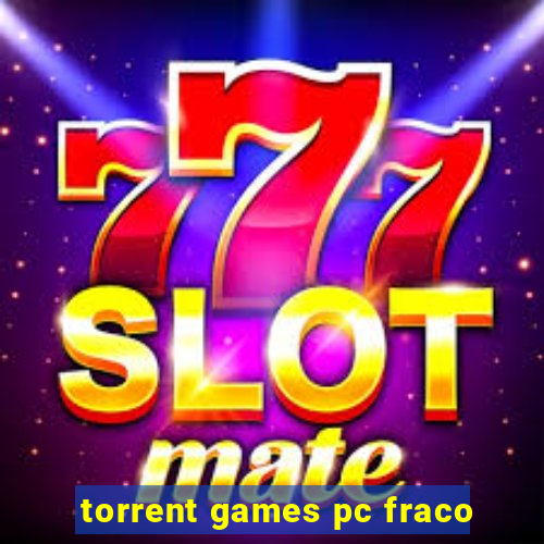 torrent games pc fraco