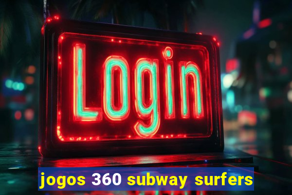 jogos 360 subway surfers