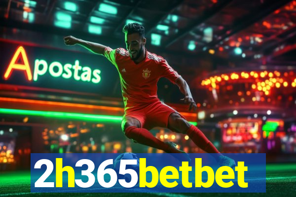 2h365betbet