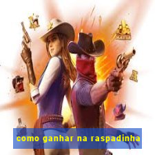 como ganhar na raspadinha