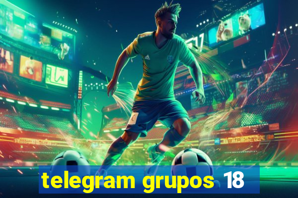 telegram grupos 18