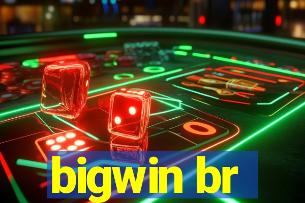 bigwin br