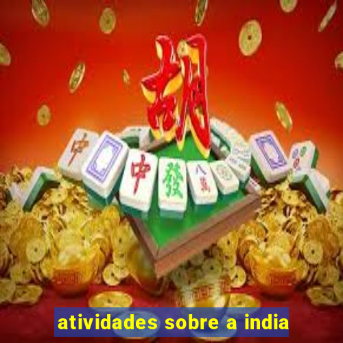 atividades sobre a india