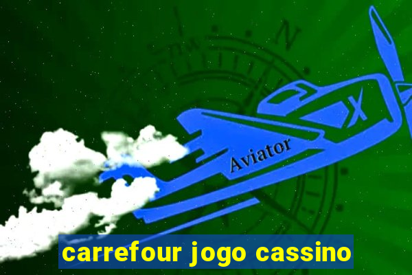 carrefour jogo cassino