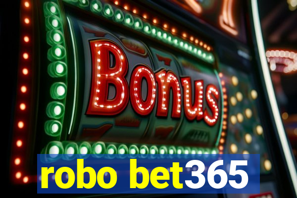 robo bet365