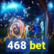 468 bet