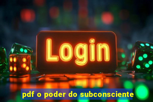 pdf o poder do subconsciente