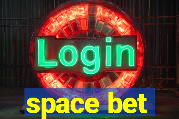 space bet