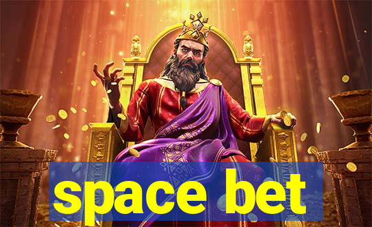 space bet