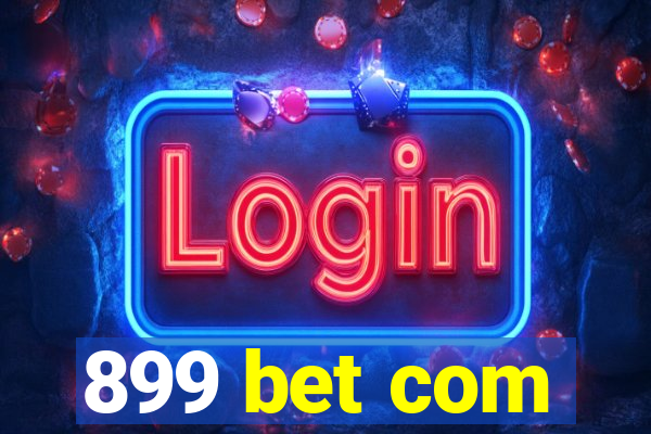 899 bet com