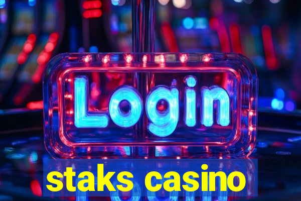 staks casino