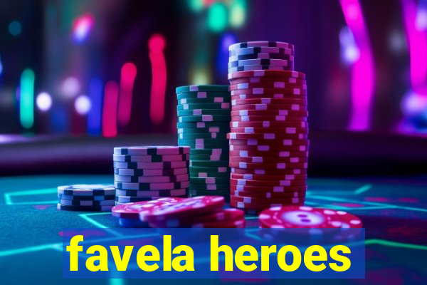 favela heroes