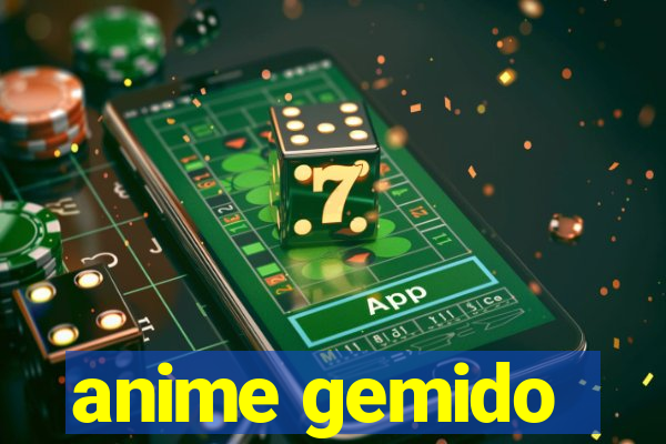 anime gemido