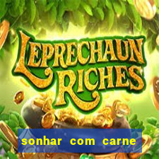 sonhar com carne de porco jogo do bicho