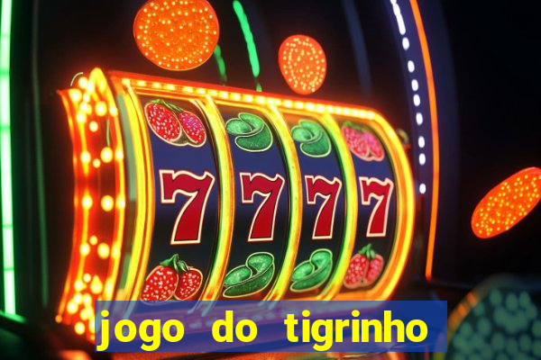 jogo do tigrinho plataforma chinesa