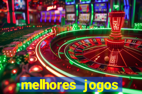 melhores jogos estrela bet