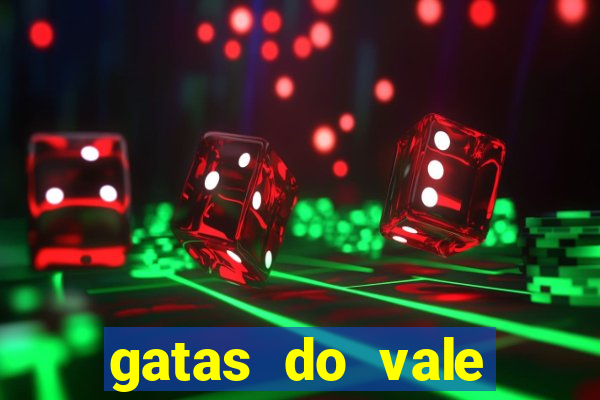 gatas do vale juazeiro ba