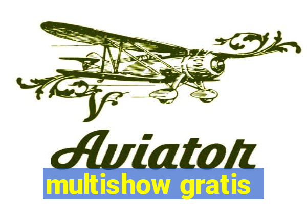 multishow gratis