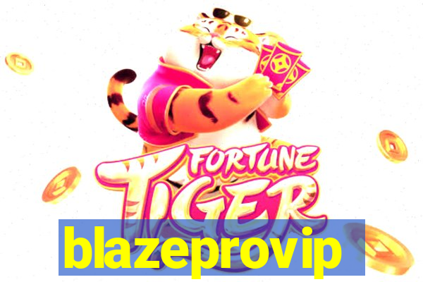 blazeprovip