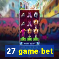 27 game bet