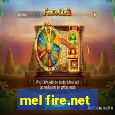 mel fire.net