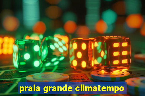 praia grande climatempo