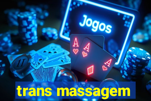 trans massagem