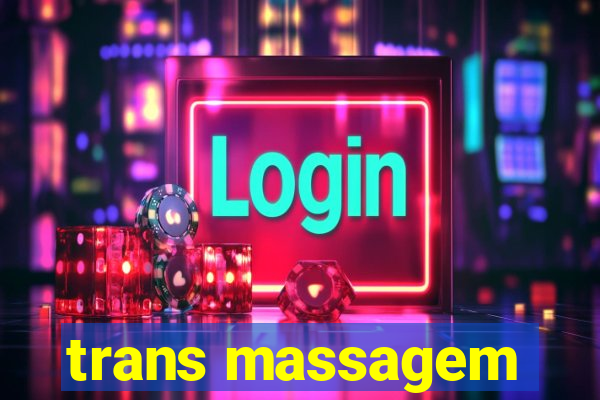 trans massagem