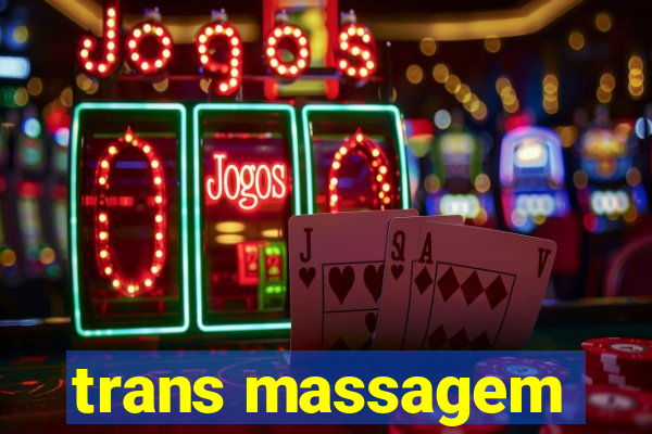 trans massagem