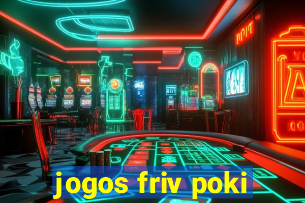 jogos friv poki