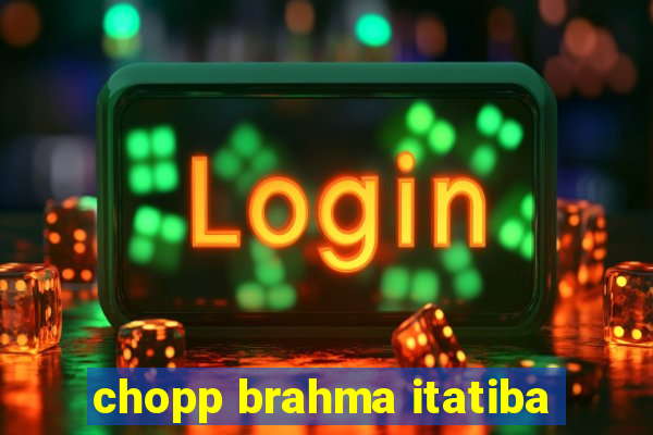 chopp brahma itatiba