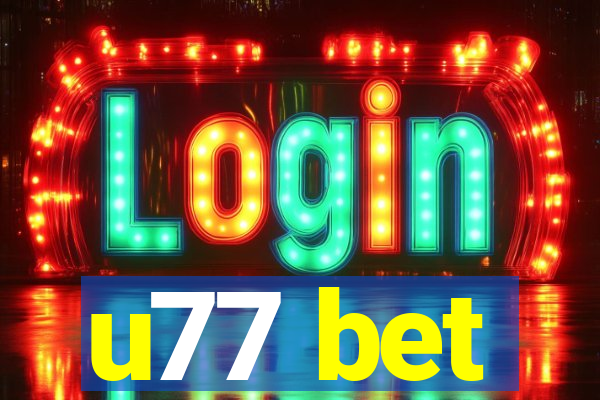 u77 bet