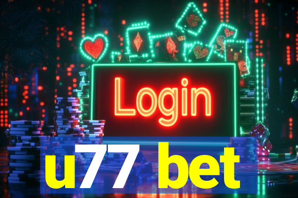 u77 bet