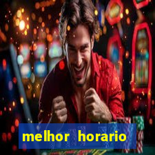 melhor horario jogar fortune tiger