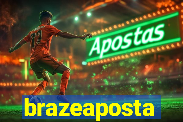 brazeaposta