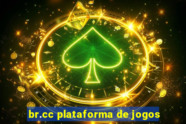 br.cc plataforma de jogos