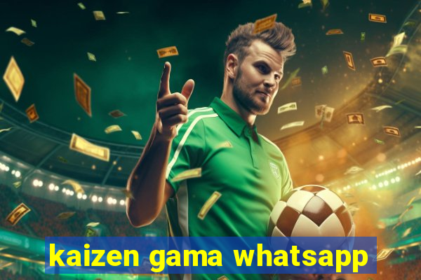 kaizen gama whatsapp