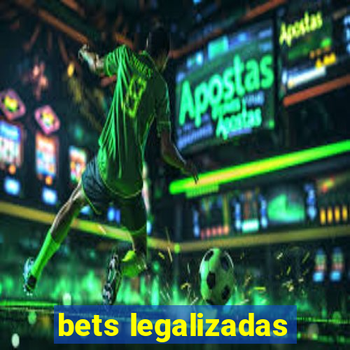 bets legalizadas