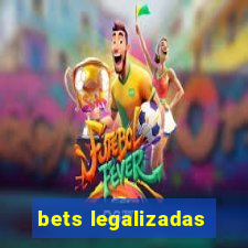 bets legalizadas