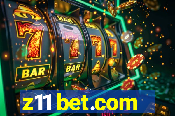 z11 bet.com