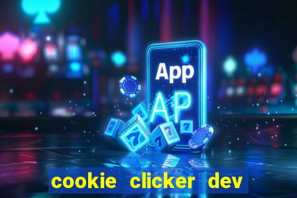 cookie clicker dev tools code