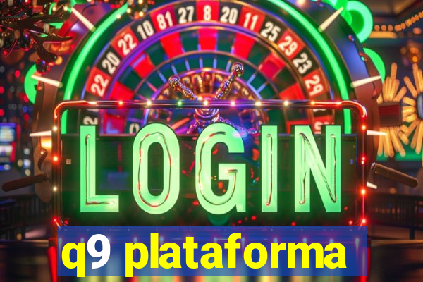 q9 plataforma