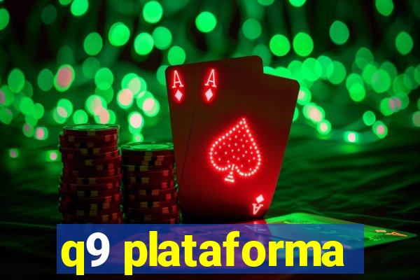 q9 plataforma