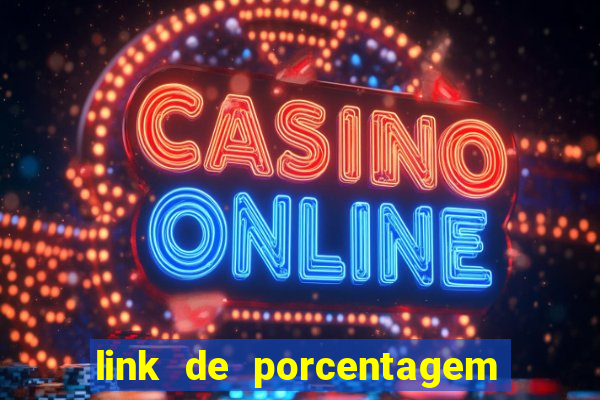 link de porcentagem dos jogos slots