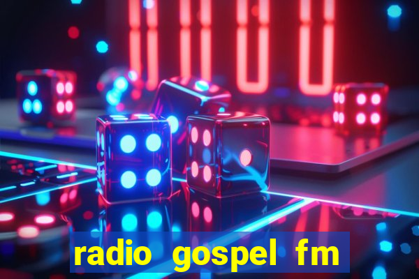 radio gospel fm salvador bahia