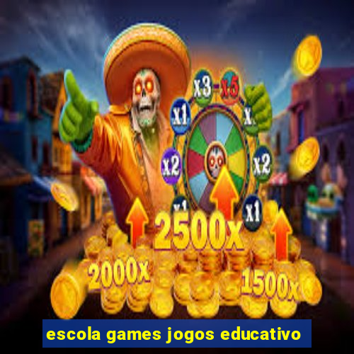 escola games jogos educativo